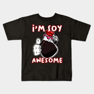 I'm soy Awesome Kids T-Shirt